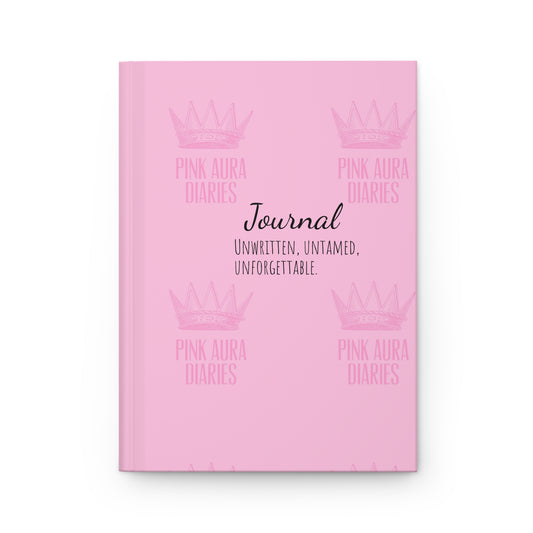 Pink Aura Hardcover Journal - Unwritten, Untamed, and Unforgettable